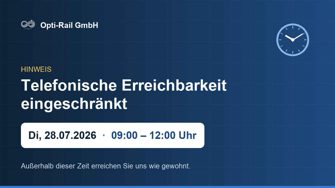Hinweis: eingeschränkte telefonische Erreichbarkeit am 28.07.2026 von 9 bis 12 Uhr